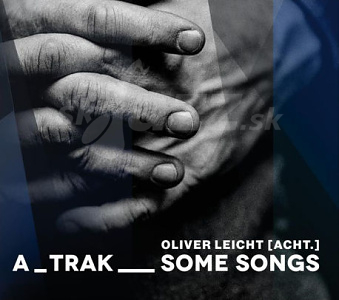 CD Oliver Leicht [Acht.] - A_Trak_Some Songs