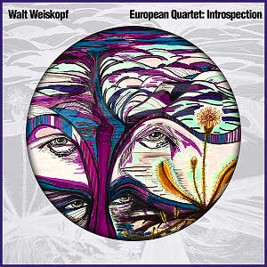 CD Walt Weiskopf European Quartet – Introspection