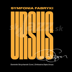 CD Dominik Strycharski Core | Orkiestra Dęta Ursus – Symfonia Fabryki Ursus