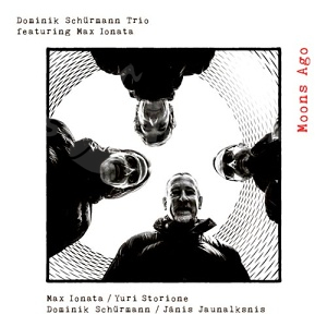 CD Dominik Schürmann Trio feat. Max Ionata – Moons Ago