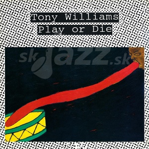 CD Tony Williams - Play or Die