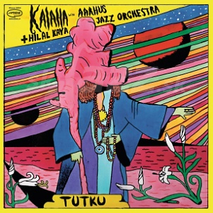 CD Kalaha + Hilal Kaya with Aarhus Jazz Orchestra: Tutku
