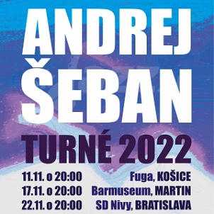 Andrej Šeban Turné 2022 !!!