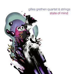 CD Gilles Grethen Quartet & Strings - State of Mind