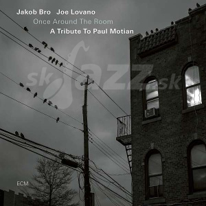 CD Jakob Bro / Joe Lovano – Once Around The Room: A Tribute To Paul Motian