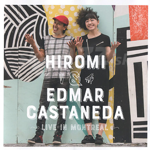 CD Hiromi & Edmar Castaneda – Live in Montreal