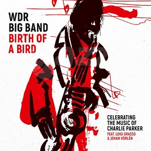 CD / LP WDR Big Band – Birth of A Bird