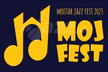 1. Mostar Jazz Fest - MOJ Fest 2023 !!!