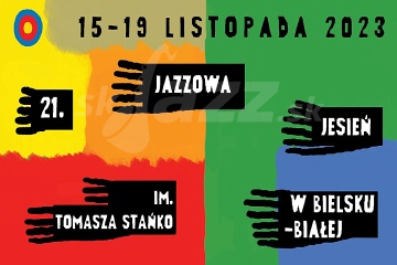 21. Jazzowa Jesień im. Tomasza Stańko !!!