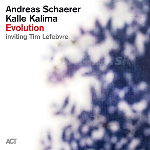CD Andreas Schaerer / Kalle Kalima / Tim Lefebvre – Evolution