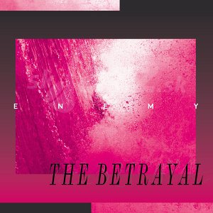 CD Enemy – The Betrayal