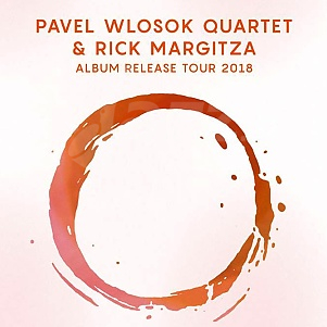 Pavel Wlosok Quartet feat Rick Margitza - album release tour !!!