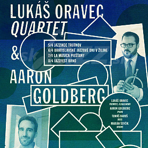Lukáš Oravec Quartet & Aaron Goldberg Tour !!!
