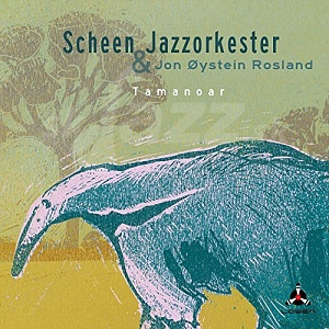 CD Scheen Jazzorkester & Jon Øystein Rosland – Tamanoar