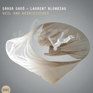 CD Gábor Gadó / Laurent Blondiau – Veil and Quintessence