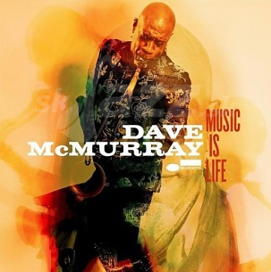 CD Dave McMurray – Music is life
