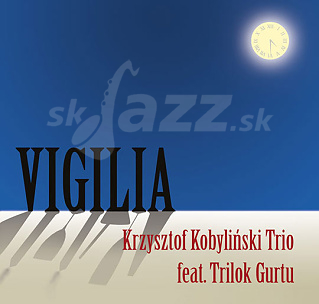 CD Krzysztof Kobyliński Trio feat. Trilok Gurtu – Vigilia